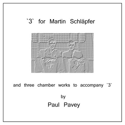 "3" for Martin Schlapfer - CD by Paul Pavey