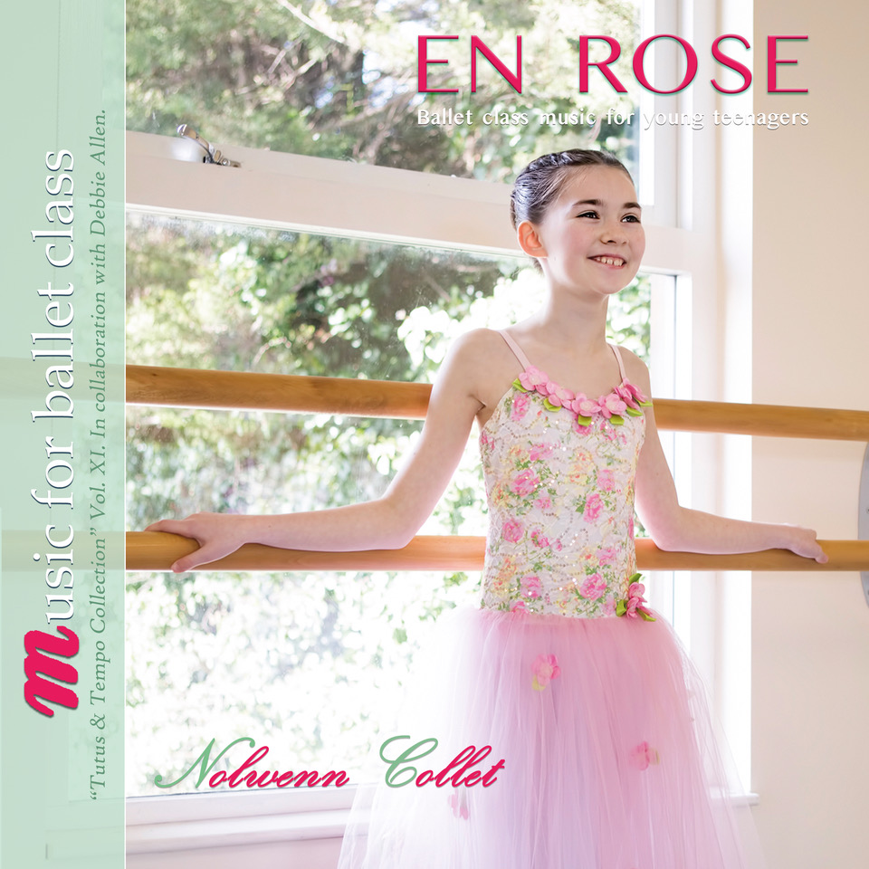 En Rose - Ballet Class Music for Young Teenagers by Nolwenn Collet