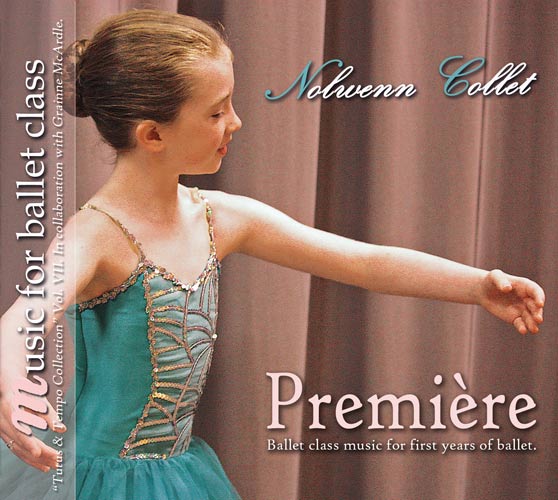 Premiere - Tutus and Tempo Collection Vol VII Music for the Advanced Dancer by Nolwenn Collett