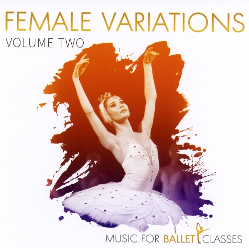 Music for Ballet Classes - Female Variations Vol 2 by Charles Mathews