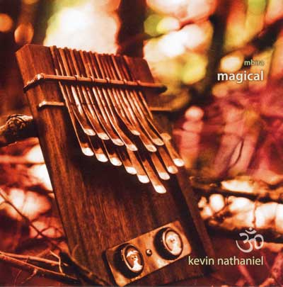 Mbira Magical - Kevin Nathaniel CD - Kalimba & other instruments