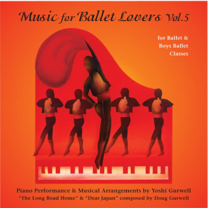 Music for Ballet Lovers - Vol 5 - For Ballet & Boys Ballet Classes - CD by Yoshi Gurwell