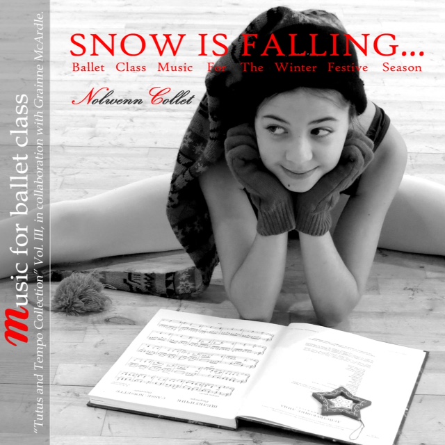 Snow is Falling - Tutus and Tempo Collection Vol 3 Muysic for the Festive Winter Season by Nolwenn Collett