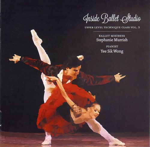 Inside Ballet Studio - Upper Level Technique Class Vol 3 by Yee Sik Wong