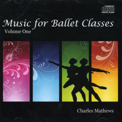 Music for Ballet Classes Volume One by Charles Mathews
